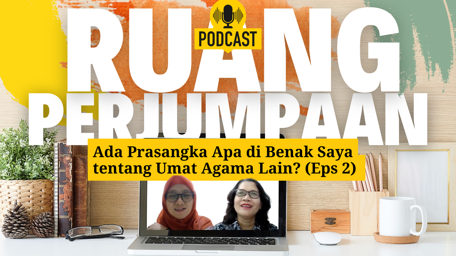 Ada Prasangka Apa Di Benak Saya Tentang Umat Agama Lain? (Eps 2)